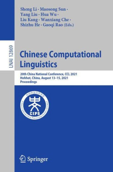 Chinese Computational Linguistics: 20th China National Conference, CCL 2021, Hohhot, China, August 13-15, Proceedings