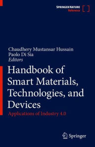Title: Handbook of Smart Materials, Technologies, and Devices: Applications of Industry 4.0, Author: Chaudhery Mustansar Hussain
