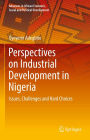 Perspectives on Industrial Development in Nigeria: Issues, Challenges and Hard Choices