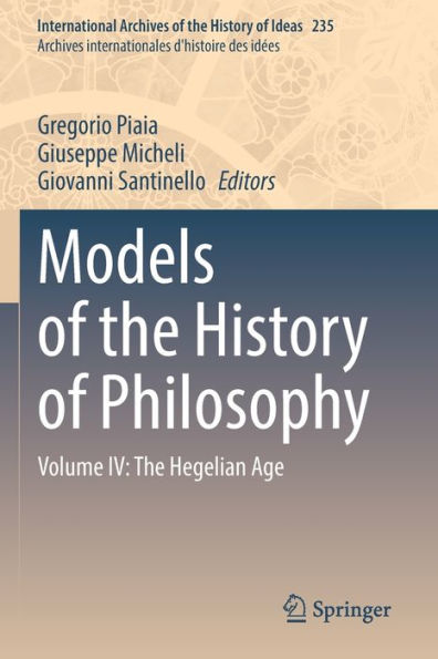 Models of The History Philosophy: Volume IV: Hegelian Age