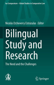 Title: Bilingual Study and Research: The Need and the Challenges, Author: Nicolás Etcheverry Estrázulas