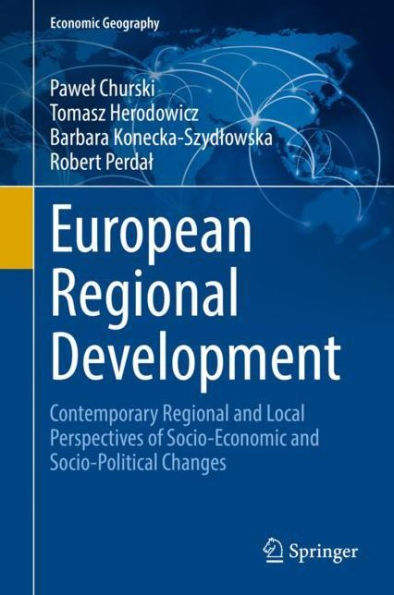 European Regional Development: Contemporary and Local Perspectives of Socio-Economic Socio-Political Changes