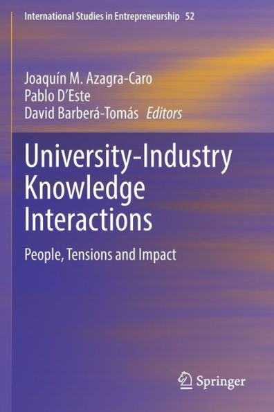 University-Industry Knowledge Interactions: People, Tensions and Impact