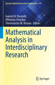 Title: Mathematical Analysis in Interdisciplinary Research, Author: Ioannis N. Parasidis