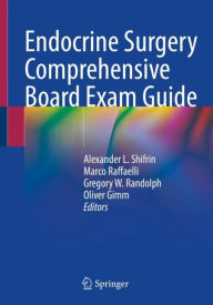 Title: Endocrine Surgery Comprehensive Board Exam Guide, Author: Alexander L. Shifrin