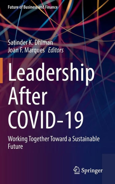 Leadership after COVID-19: Working Together Toward a Sustainable Future