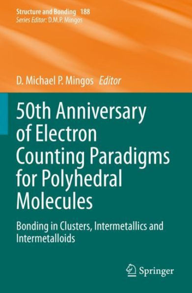 50th Anniversary of Electron Counting Paradigms for Polyhedral Molecules: Bonding Clusters, Intermetallics and Intermetalloids