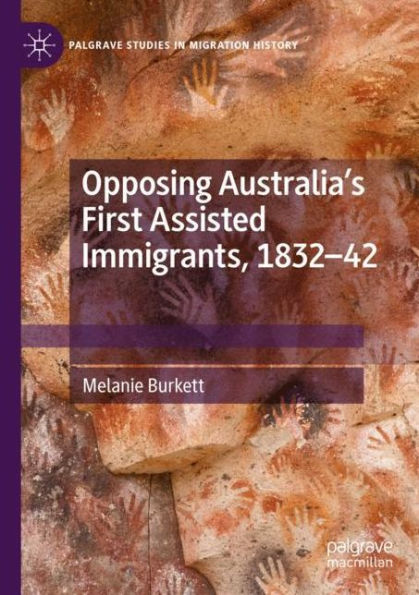 Opposing Australia's First Assisted Immigrants, 1832-42