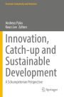 Innovation, Catch-up and Sustainable Development: A Schumpeterian Perspective