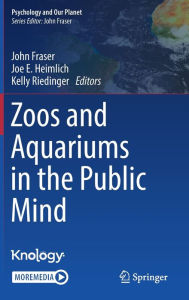 Title: Zoos and Aquariums in the Public Mind, Author: John Fraser