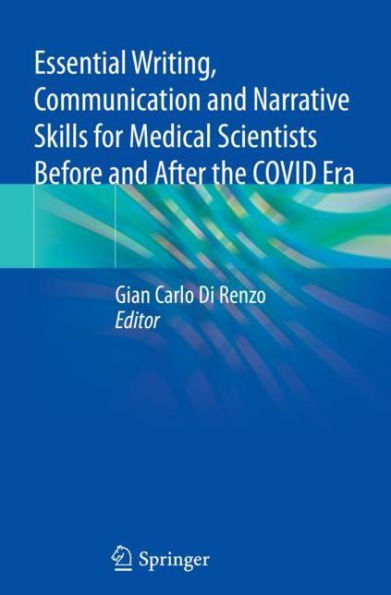 Essential Writing, Communication and Narrative Skills for Medical Scientists Before After the COVID Era