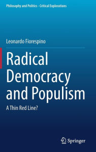 Title: Radical Democracy and Populism: A Thin Red Line?, Author: Leonardo Fiorespino