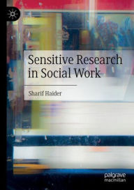 Title: Sensitive Research in Social Work, Author: Sharif Haider