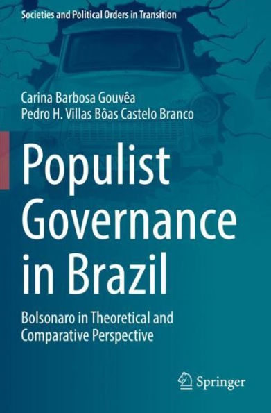 Populist Governance Brazil: Bolsonaro Theoretical and Comparative Perspective