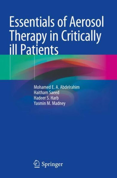 Essentials of Aerosol Therapy Critically ill Patients