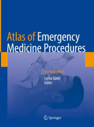 Title: Atlas of Emergency Medicine Procedures, Author: Latha Ganti