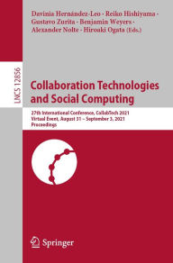 Title: Collaboration Technologies and Social Computing: 27th International Conference, CollabTech 2021, Virtual Event, August 31 - September 3, 2021, Proceedings, Author: Davinia Hernández-Leo