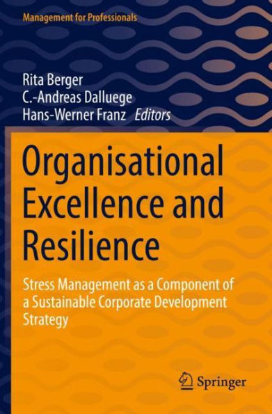 Organisational Excellence and Resilience: Stress Management as a Component of Sustainable Corporate Development Strategy