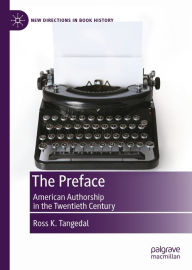 Title: The Preface: American Authorship in the Twentieth Century, Author: Ross K. Tangedal