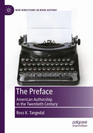 Title: The Preface: American Authorship in the Twentieth Century, Author: Ross K. Tangedal