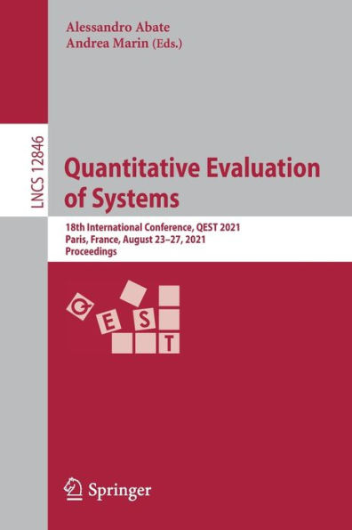 Quantitative Evaluation of Systems: 18th International Conference, QEST 2021, Paris, France, August 23-27, Proceedings