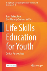 Title: Life Skills Education for Youth: Critical Perspectives, Author: Joan DeJaeghere