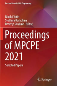 Title: Proceedings of MPCPE 2021: Selected Papers, Author: Nikolai Vatin