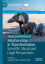 Human/Animal Relationships in Transformation: Scientific, Moral and Legal Perspectives