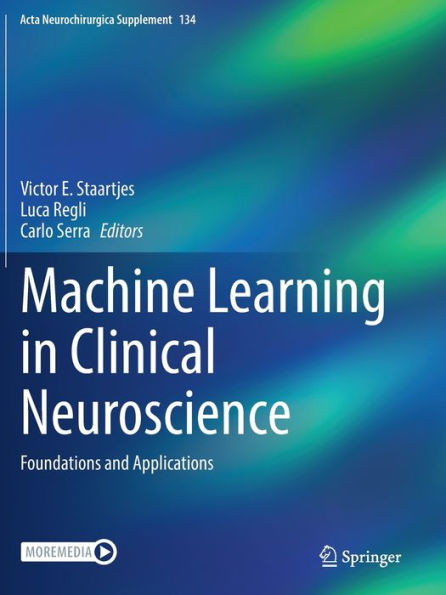 Machine Learning Clinical Neuroscience: Foundations and Applications