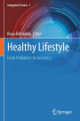 Healthy Lifestyle: From Pediatrics to Geriatrics