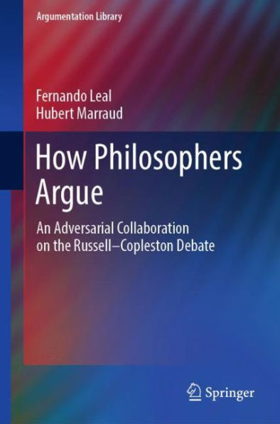 How Philosophers Argue: An Adversarial Collaboration on the Russell--Copleston Debate
