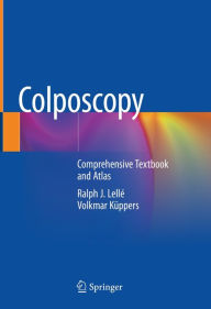 Title: Colposcopy: Comprehensive Textbook and Atlas, Author: Ralph J. Lellé