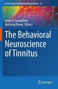 Title: The Behavioral Neuroscience of Tinnitus, Author: Grant D. Searchfield
