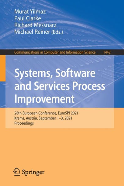 Systems, Software and Services Process Improvement: 28th European Conference, EuroSPI 2021, Krems, Austria, September 1-3, Proceedings