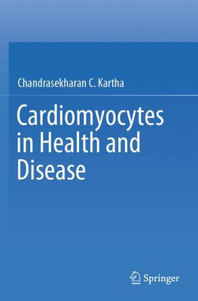 Cardiomyocytes Health and Disease