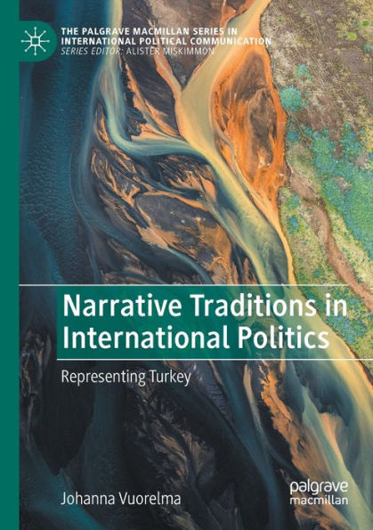 Narrative Traditions International Politics: Representing Turkey