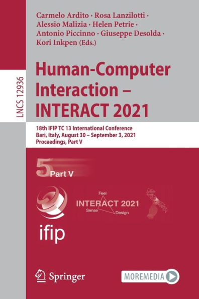 Human-Computer Interaction - INTERACT 2021: 18th IFIP TC 13 International Conference, Bari, Italy, August 30 September 3, 2021, Proceedings, Part V