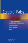 Cerebral Palsy: A Practical Guide for Rehabilitation Professionals