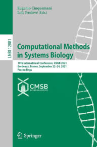 Title: Computational Methods in Systems Biology: 19th International Conference, CMSB 2021, Bordeaux, France, September 22-24, 2021, Proceedings, Author: Eugenio Cinquemani