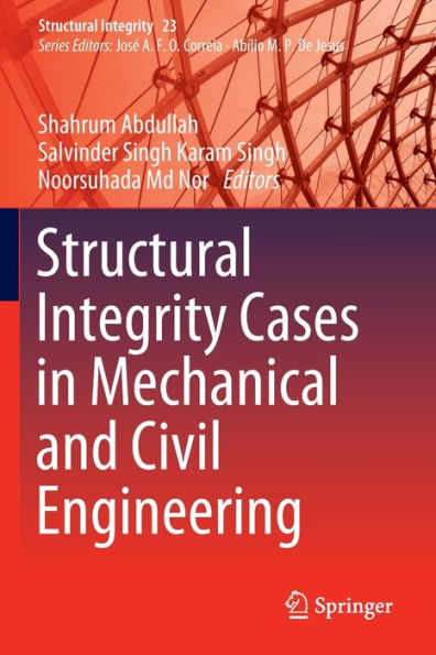 Structural Integrity Cases Mechanical and Civil Engineering