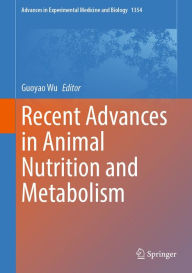 Title: Recent Advances in Animal Nutrition and Metabolism, Author: Guoyao Wu