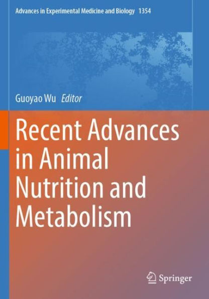 Recent Advances Animal Nutrition and Metabolism