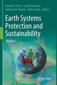 Title: Earth Systems Protection and Sustainability: Volume 1, Author: James N. Furze