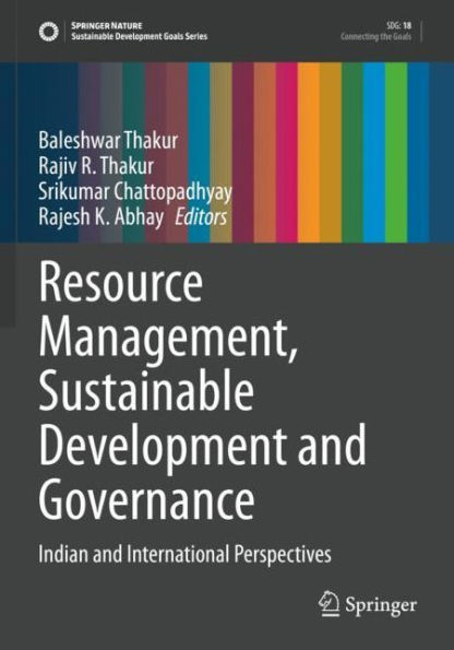 Resource Management, Sustainable Development and Governance: Indian International Perspectives