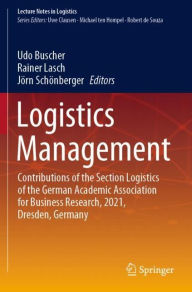 Title: Logistics Management: Contributions of the Section Logistics of the German Academic Association for Business Research, 2021, Dresden, Germany, Author: Udo Buscher