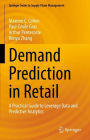 Demand Prediction in Retail: A Practical Guide to Leverage Data and Predictive Analytics