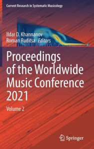 Title: Proceedings of the Worldwide Music Conference 2021: Volume 2, Author: Ildar D. Khannanov