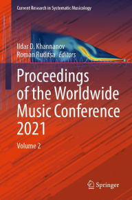 Title: Proceedings of the Worldwide Music Conference 2021: Volume 2, Author: Ildar D. Khannanov