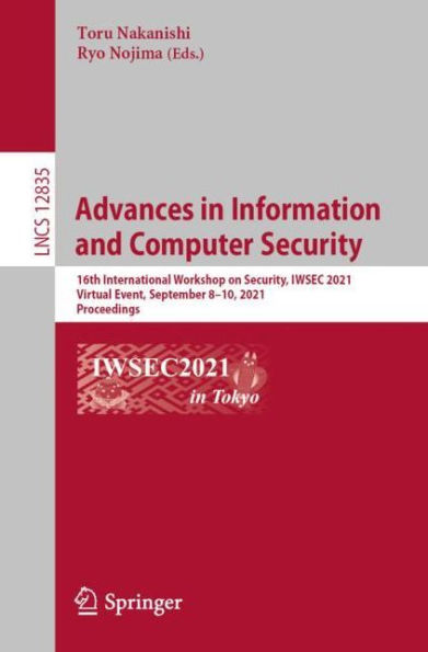 Advances Information and Computer Security: 16th International Workshop on Security, IWSEC 2021, Virtual Event, September 8-10, Proceedings