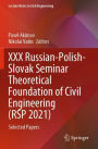 XXX Russian-Polish-Slovak Seminar Theoretical Foundation of Civil Engineering (RSP 2021): Selected Papers